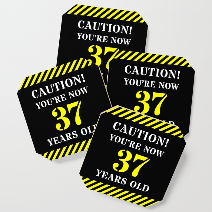 37th Birthday - Warning Stripes and Stencil Style Text Coaster