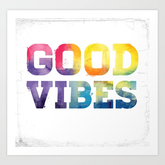 Good Vibes Art Print