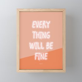Everything will be Fine Framed Mini Art Print