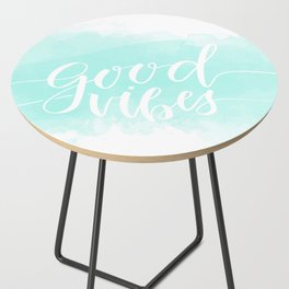 Good Vibes Side Table
