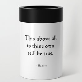 Hamlet - Inspirational Shakespeare Quote Can Cooler