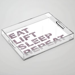 Eat lift sleep repeat vintage rustic purple text Acrylic Tray