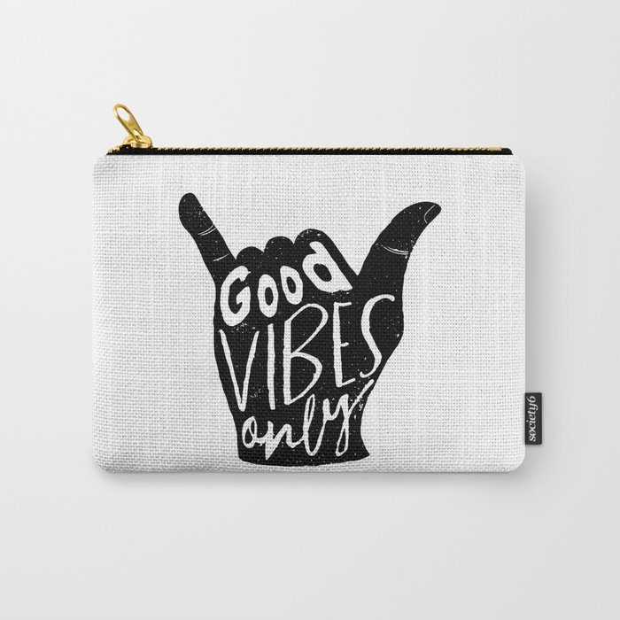 Good Vibes Only Shaka Carry-All Pouch