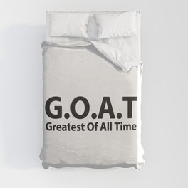 G.O.A.T Greatest Of All Time! Duvet Cover