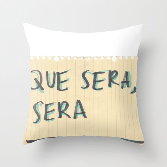 whatever will be Throw Pillow