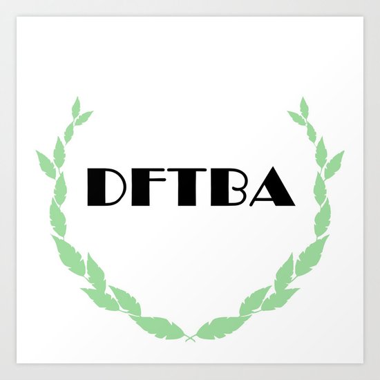 DFTBA Art Print