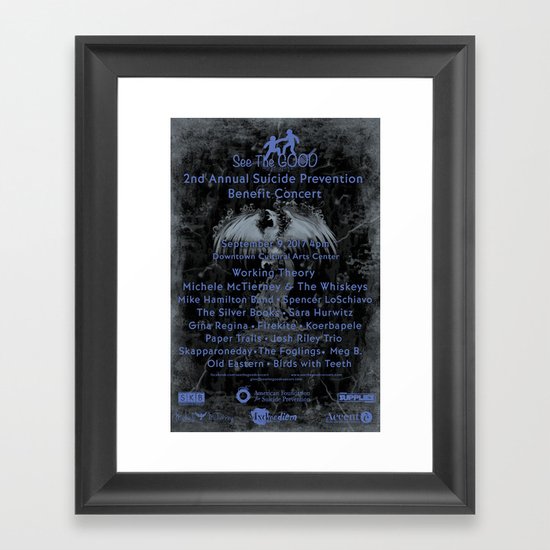 2nd Annual See The Good Suicide Prevention Benefit Concert Variant Framed Art Print