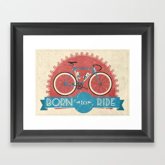 Born to Ride Framed Art Print