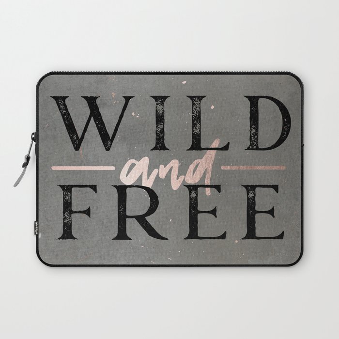 Wild and Free Rose Gold Laptop Sleeve