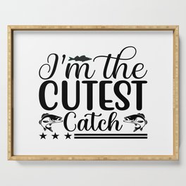 I´m The Cutest Catch Serving Tray