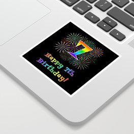 [ Thumbnail: 7th Birthday - Fun Rainbow Spectrum Gradient Pattern Text, Bursting Fireworks Inspired Background Sticker ]