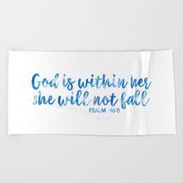 Inspirational Bible Verse Quote - God Is Within Her She Will Not Fall, Psalm 46:5 Blue Beach Towel