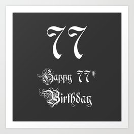 [ Thumbnail: Happy 77th Birthday - Fancy, Ornate, Intricate Look Art Print ]