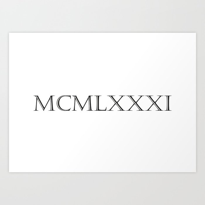 Roman Numerals 1981 Art Print by Shirts and Date of Birthby