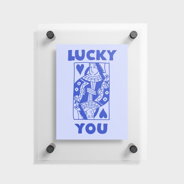 Lucky You - Queen of Hearts - Blue Floating Acrylic Print