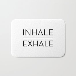 Inhale Exhale Breathe Quote Bath Mat | Simple, Exhale, Motivational, Black And White, Mindfulness, Quote, Minimalist, Meditation, Graphicdesign, Typography 