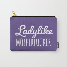 Ladylike Motherfucker (Ultra Violet) Carry-All Pouch