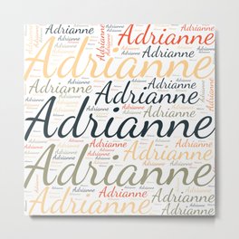 Adrianne Metal Print | Vidddiepublyshd, Femaleadrianne, Horizontalspain, Womanbabygirl, Graphicdesign, Birthdaypopular, Wordcloudpositive, Colorsfirstname 