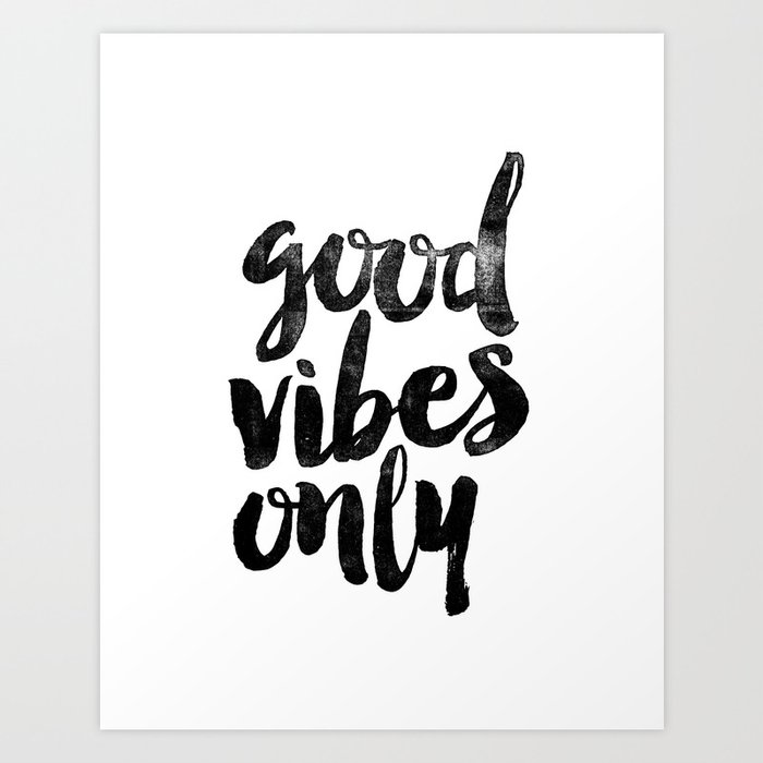 Good Vibes Only Black And White Typography Poster Black White