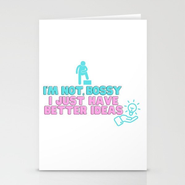 i'm not bossy i just have better ideas funny quote t shirt funny leadrship gifts Stationery Cards