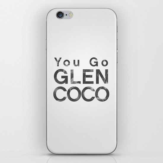You Go Glen Coco - Mean Girls movie iPhone & iPod Skin