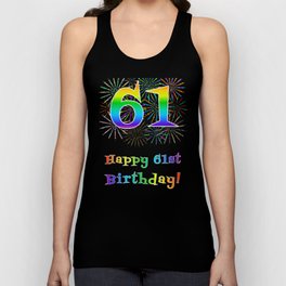 [ Thumbnail: 61st Birthday - Fun Rainbow Spectrum Gradient Pattern Text, Bursting Fireworks Inspired Background Tank Top ]