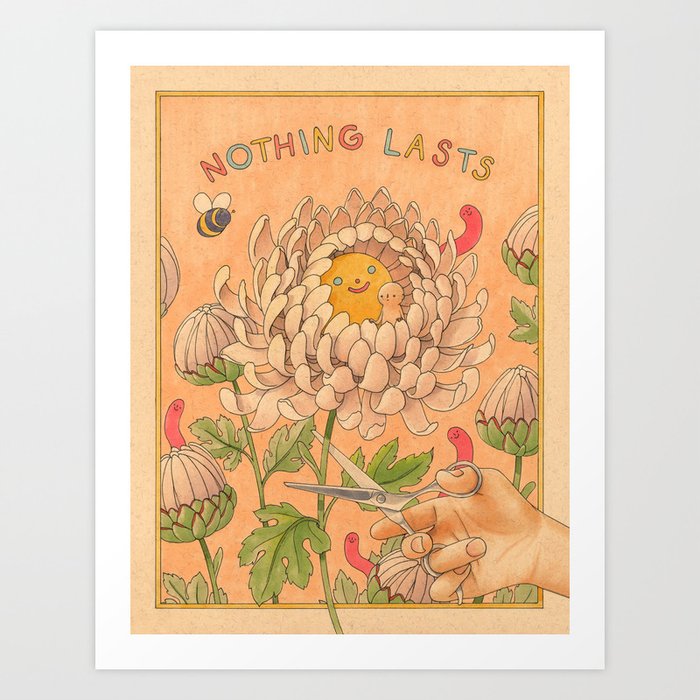 Nothing Lasts Art Print