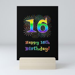 [ Thumbnail: 16th Birthday - Fun Rainbow Spectrum Gradient Pattern Text, Bursting Fireworks Inspired Background Mini Art Print ]
