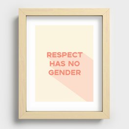 Respect Has No Gender Recessed Framed Print