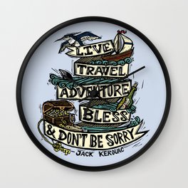 Live, Travel, Adventure, Bless, & Don't Be Sorry Wall Clock