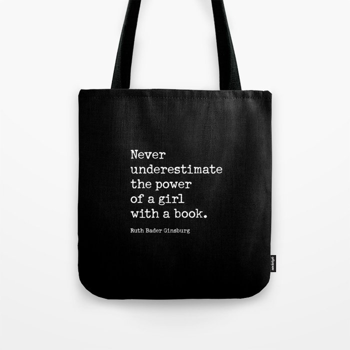RBG, Never Underestimate The Power Of A Girl With A Book Tote Bag