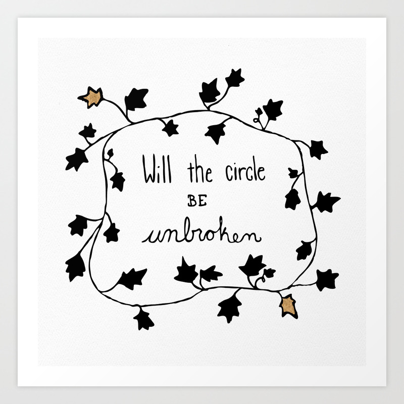 Will The Circle Be Unbroken Art Print By Bekahkitterman Society6