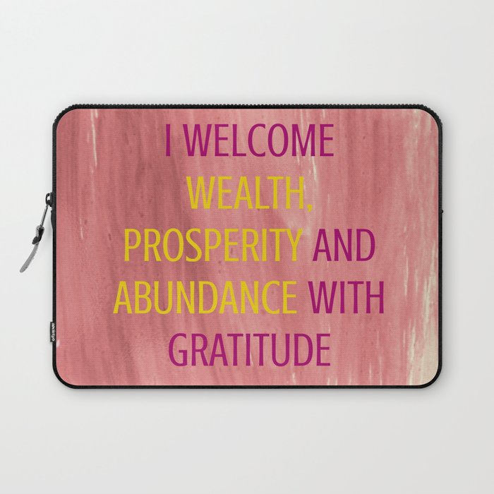 I Welcome Wealth, Prosperity And Abundance With Gratitude Laptop Sleeve