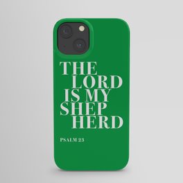 The Lord is my Shepherd, Bible Verse Psalm 23 iPhone Case