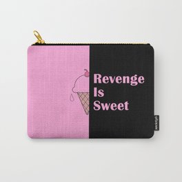 Revenge Is Sweet Design Carry-All Pouch