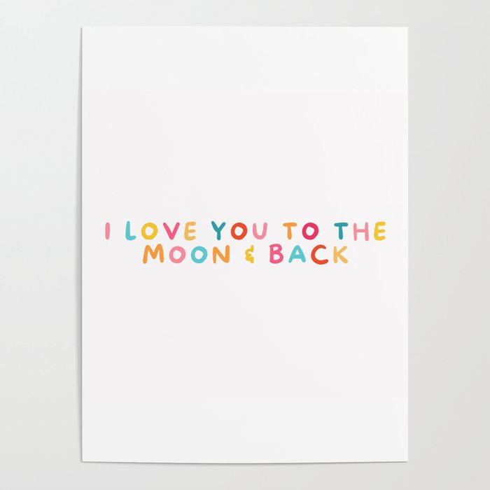 Love you to the moon and back! Poster