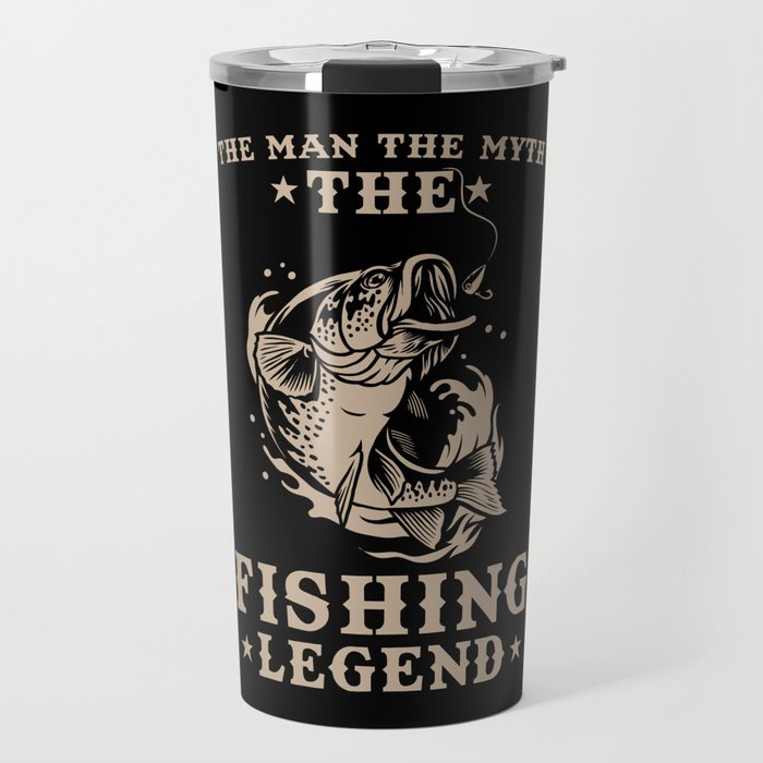Angler The Man Of Myth The Fishing Legend Travel Mug