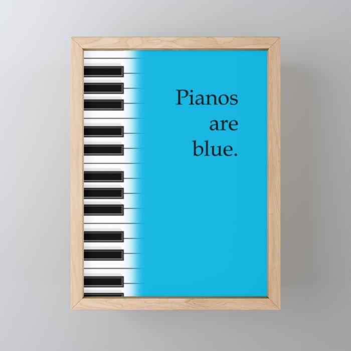 Pianos are blue - piano keyboard for music lover Framed Mini Art Print