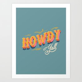 Howdy Y'all | Yellow Orange Blue Art Print