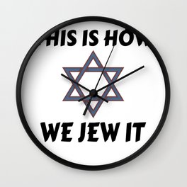 ISRAELITE/JEW : THis is How We Jew It Wall Clock