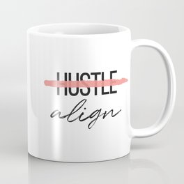 "Hustle x Align" design Coffee Mug