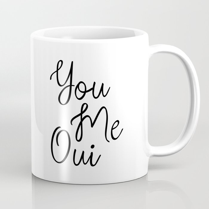 You Me Oui Love Quote Girly Wall Art French Words Romantic Quotes Typography Print Inspiring Coffee Mug By Artbynikola Society6