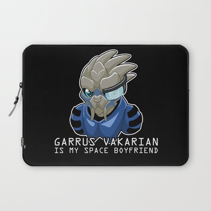 Garrus Vakarian Is My Space Boyfriend Laptop Sleeve