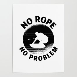 Wakeboard No Rope No Problem Wake Wakeboarder Poster
