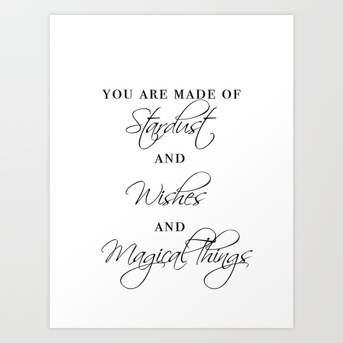 you are made of stardust Art Print