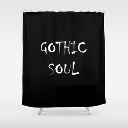 Gothic Soul Shower Curtain