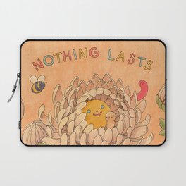 Nothing Lasts Laptop Sleeve