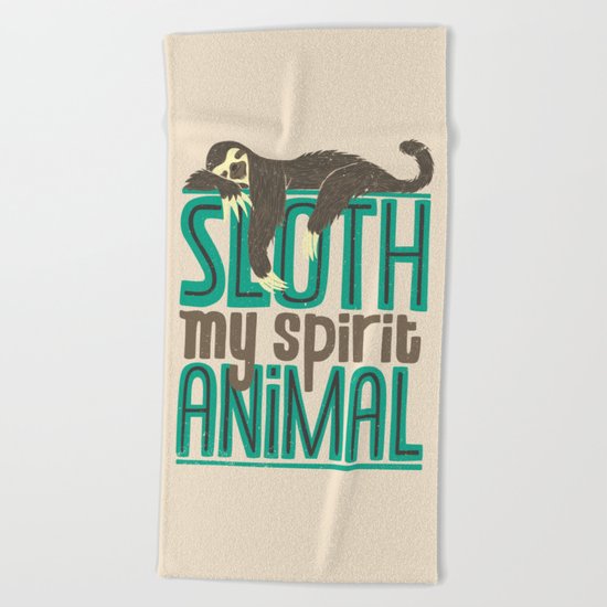 Sloth Is My Spirit Animal Beach Towel