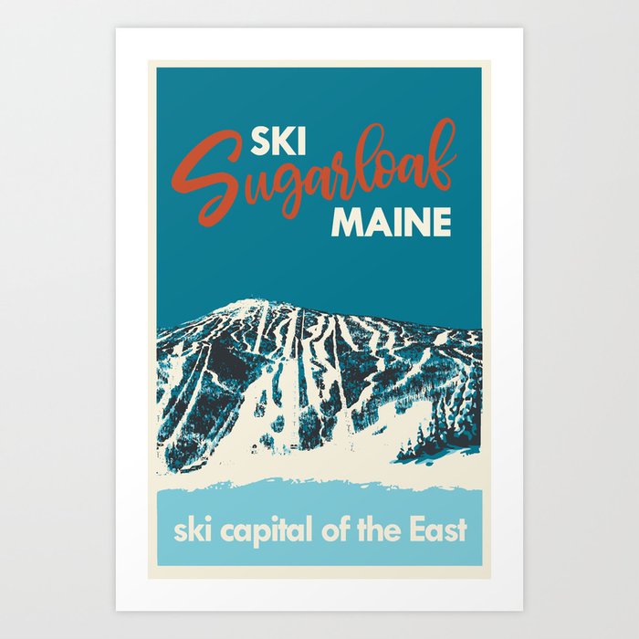 Ski Sugarloaf Maine vintage ski poster Art Print