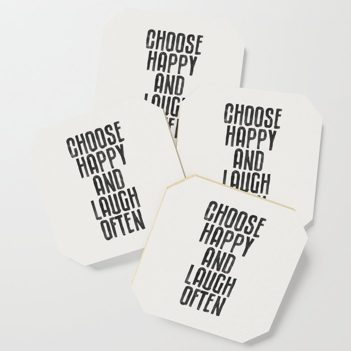 Choose Happy and Laugh Often Coaster